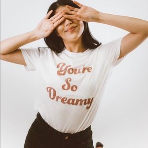 You’re So Dreamy tee